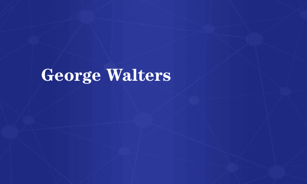 George Walters