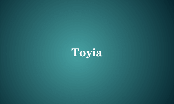 Toyia