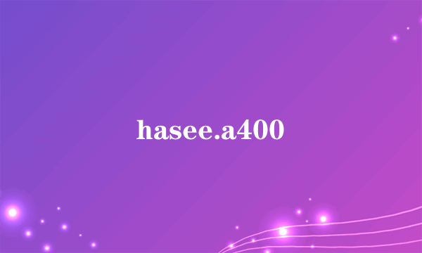 hasee.a400