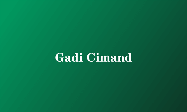 Gadi Cimand
