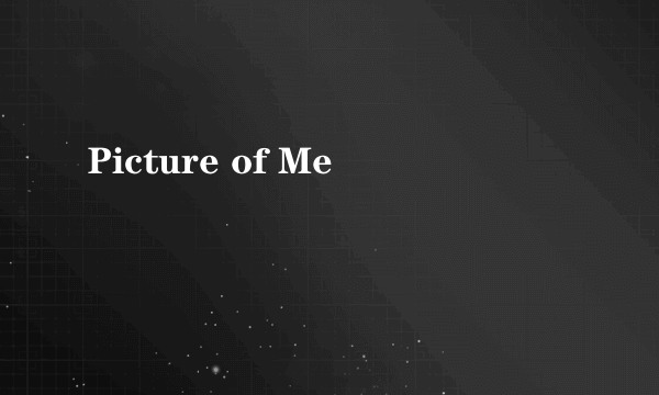 Picture of Me
