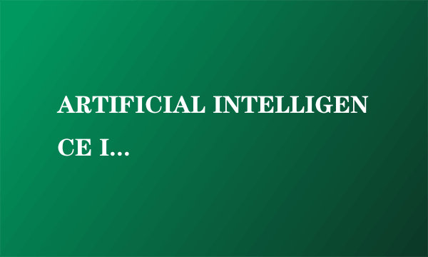 ARTIFICIAL INTELLIGENCE IN MEDICINE