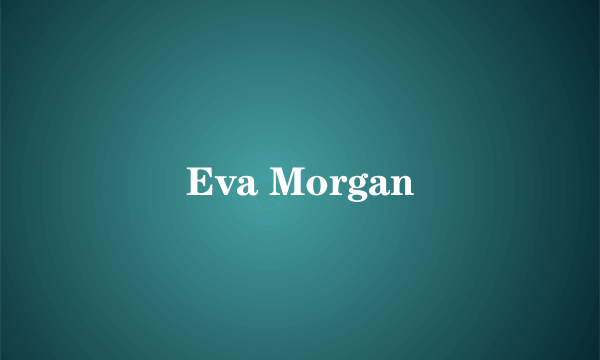 Eva Morgan