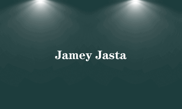Jamey Jasta
