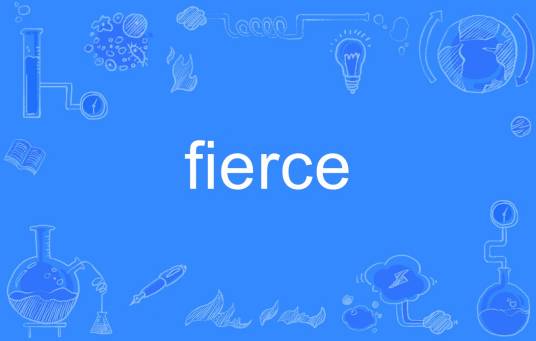 fierce