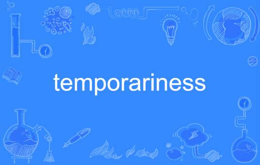 temporariness