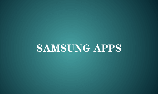 SAMSUNG APPS