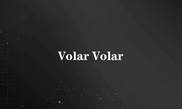 Volar Volar