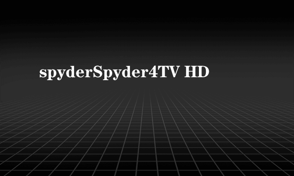 spyderSpyder4TV HD