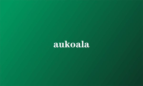 aukoala
