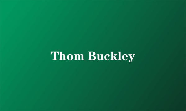 Thom Buckley