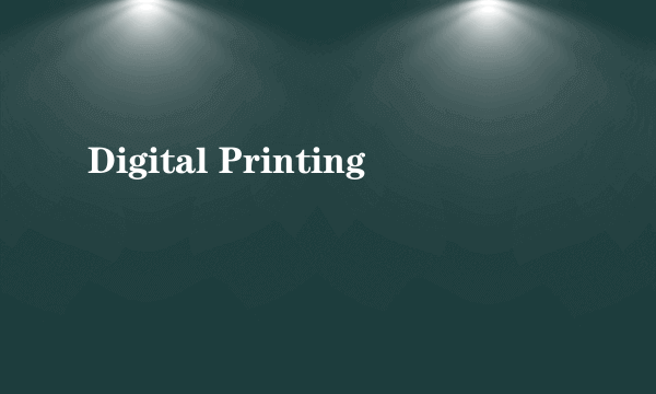 Digital Printing