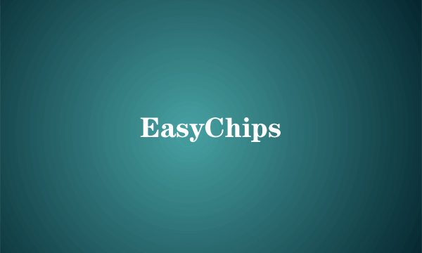 EasyChips