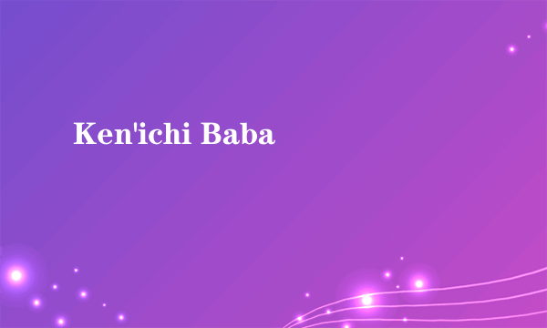 Ken'ichi Baba