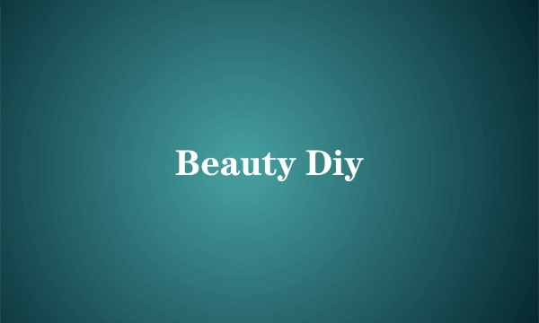 Beauty Diy