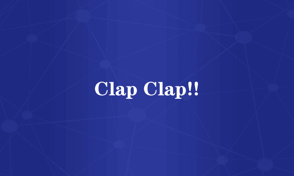 Clap Clap!!