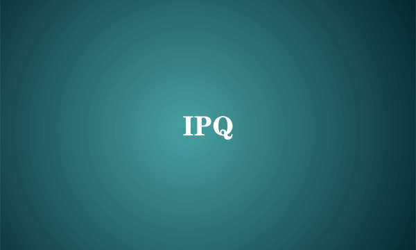 IPQ