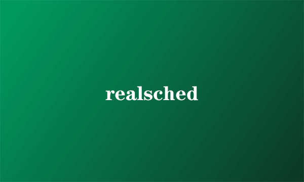 realsched
