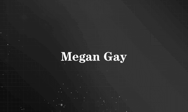 Megan Gay