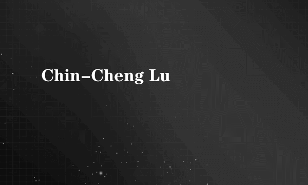 Chin-Cheng Lu