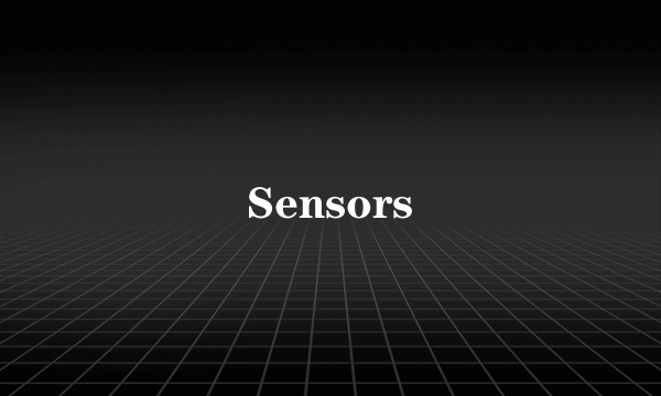 Sensors