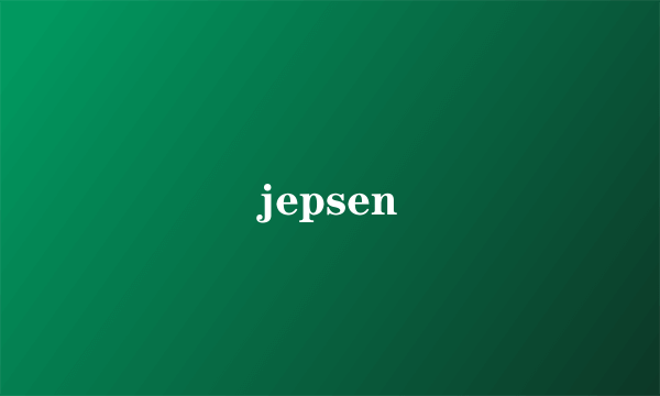 jepsen