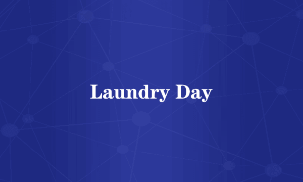 Laundry Day