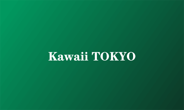 Kawaii TOKYO